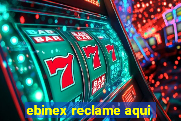 ebinex reclame aqui